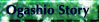 Ogashio Story